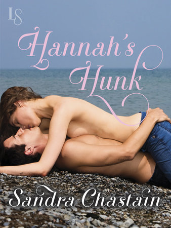 Hannah's Hunk by Sandra Chastain