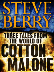 Three Tales from the World of Cotton Malone: The Balkan Escape, The Devil's Gold, and The Admiral's Mark (Short Stories)