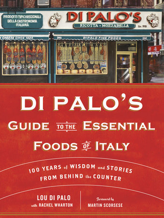 Di Palo's Guide to the Essential Foods of Italy by Lou Di Palo and Rachel Wharton
