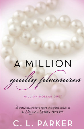 A Million Guilty Pleasures by C. L. Parker