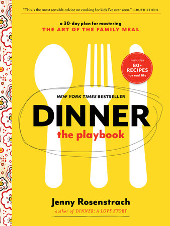 Dinner: The Playbook by Jenny Rosenstrach