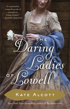 The Daring Ladies of Lowell by Kate Alcott