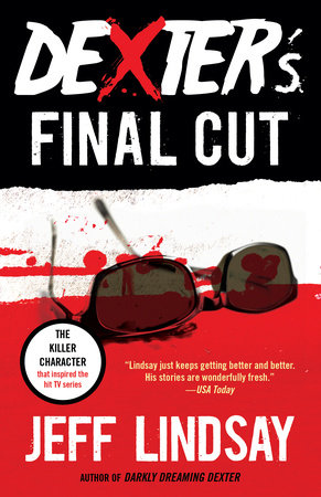 Dexter's Final Cut by Jeff Lindsay
