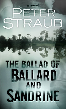 The Ballad of Ballard and Sandrine by Peter Straub