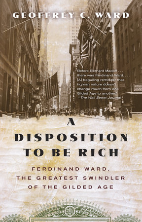 A Disposition to Be Rich by Geoffrey C. Ward