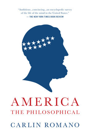 America the Philosophical by Carlin Romano