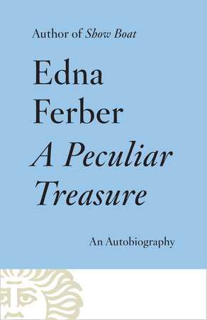 A Peculiar Treasure by Edna Ferber