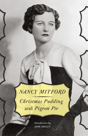 Christmas Pudding and Pigeon Pie by Nancy Mitford