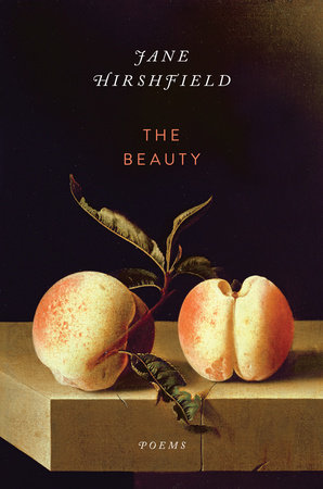 The Beauty by Jane Hirshfield