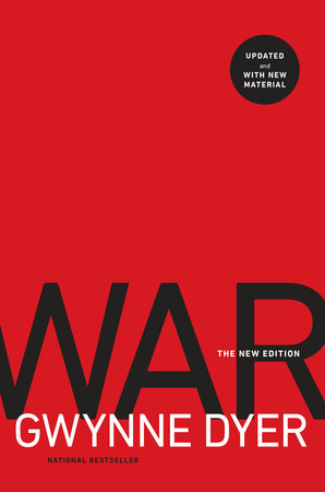 War by Gwynne Dyer