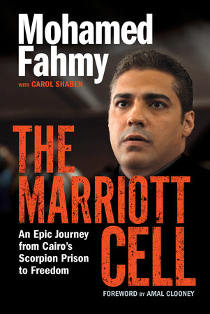 The Marriott Cell by Mohamed Fahmy and Carol Shaben