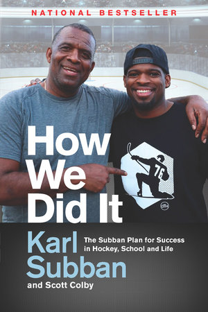 How We Did It by Karl Subban and Scott Colby