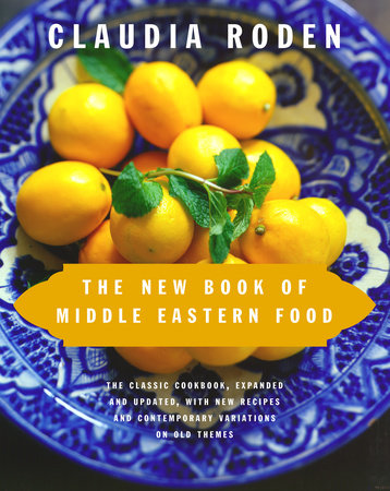 The New Book of Middle Eastern Food by Claudia Roden