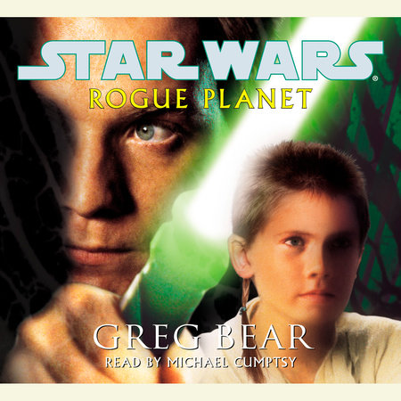 Rogue Planet: Star Wars Legends by Greg Bear
