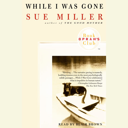 While I Was Gone by Sue Miller