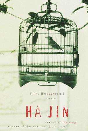 The Bridegroom by Ha Jin