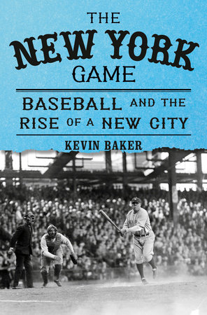 The New York Game by Kevin Baker