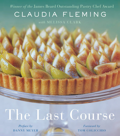 The Last Course by Claudia Fleming and Melissa Clark