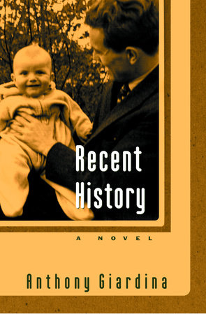 Recent History by Anthony Giardina