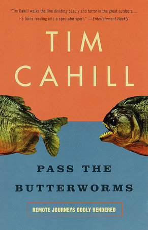 Pass the Butterworms by Tim Cahill