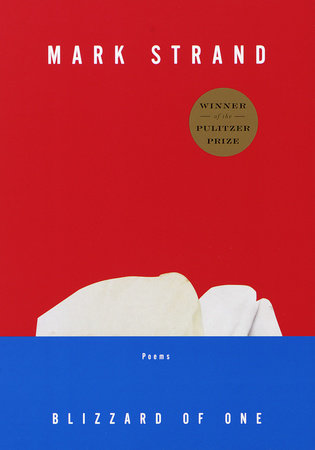 Blizzard of One by Mark Strand