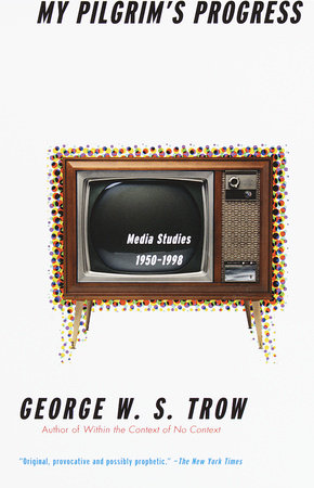 My Pilgrim's Progress by George W.S. Trow