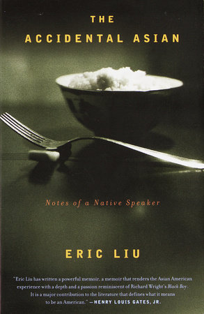 The Accidental Asian by Eric Liu