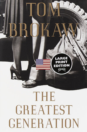 The Greatest Generation by Tom Brokaw
