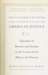 The Pig Farmer's Daughter and Other Tales of American Justice