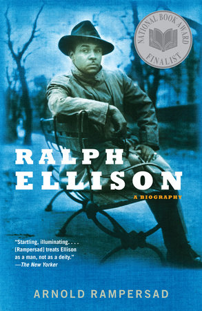 Ralph Ellison by Arnold Rampersad