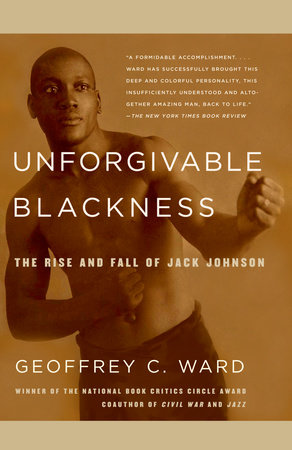 Unforgivable Blackness by Geoffrey C. Ward