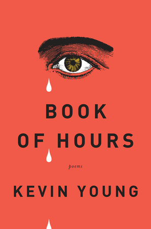 Book of Hours by Kevin Young