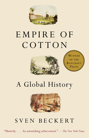 Empire of Cotton by Sven Beckert