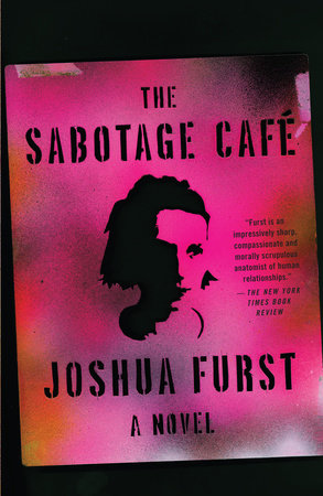 The Sabotage Cafe by Joshua Furst