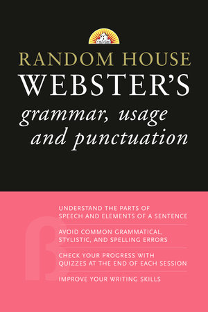 Random House Webster's Grammar, Usage, and Punctuation by Random House