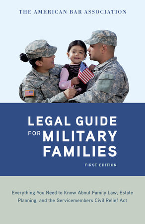 The American Bar Association Legal Guide for Military Families by American Bar Association
