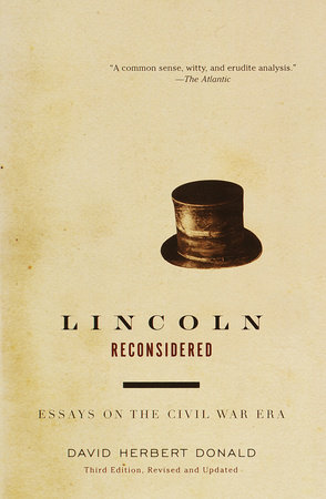 Lincoln Reconsidered by David Herbert Donald