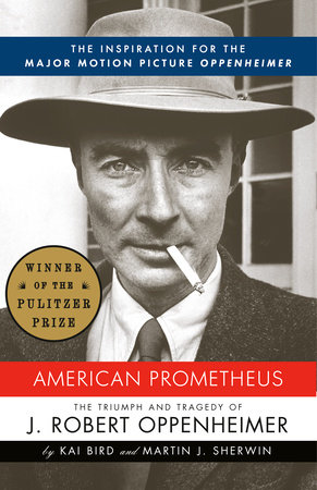 American Prometheus by Kai Bird and Martin J. Sherwin