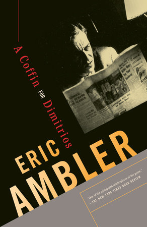 A Coffin for Dimitrios by Eric Ambler