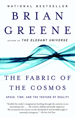 The Fabric of the Cosmos by Brian Greene