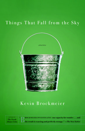 Things That Fall From The Sky By Kevin Brockmeier 9780375727696