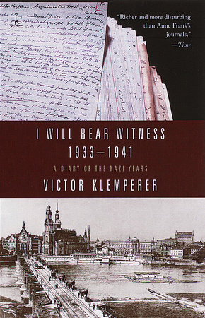 I Will Bear Witness, Volume 1 by Victor Klemperer