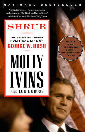 Shrub by Molly Ivins and Lou Dubose