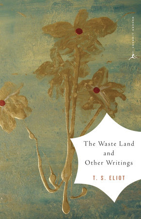 The Waste Land and Other Writings by T.S. Eliot