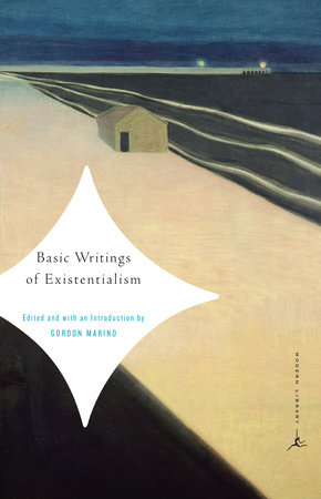 Basic Writings of Existentialism by 