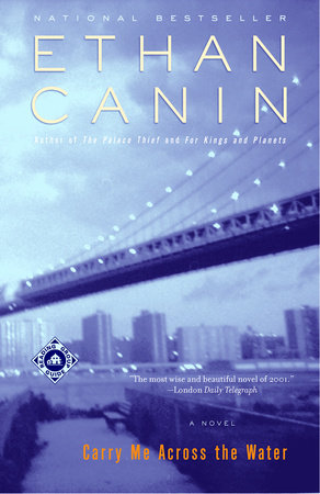 Carry Me Across the Water by Ethan Canin