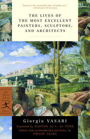 The Lives of the Most Excellent Painters, Sculptors, and Architects by Giorgio Vasari