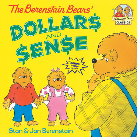 The Berenstain Bears' Dollars and Sense by Stan Berenstain and Jan Berenstain