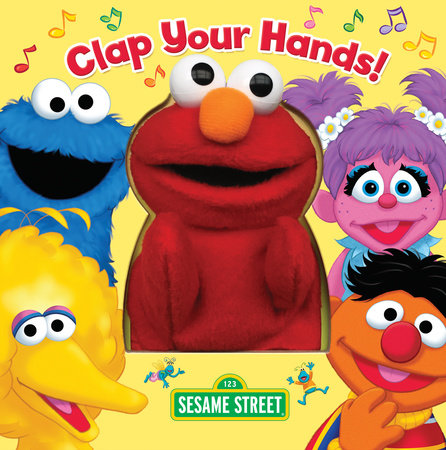 Clap Your Hands! (Sesame Street) by Random House