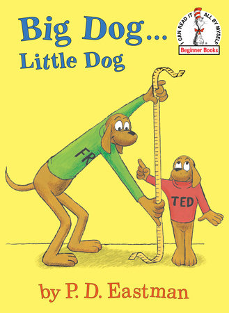 Big Dog...Little Dog by P.D. Eastman